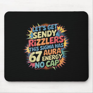 Let’s Get Sendy Rizzlers 67 Aura Meme Design _1  Mouse Pad