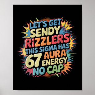 Let’s Get Sendy Rizzlers 67 Aura Meme Design _1  Poster