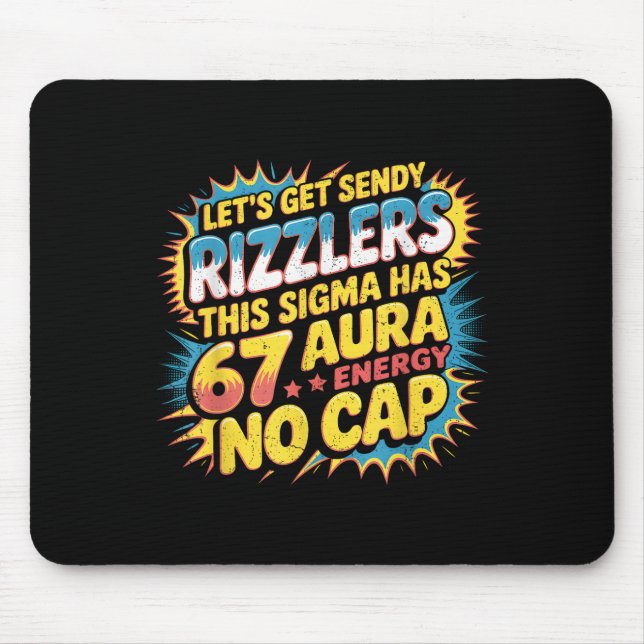 Let’s Get Sendy Rizzlers 67 Aura Meme Design  Mouse Pad (Front)