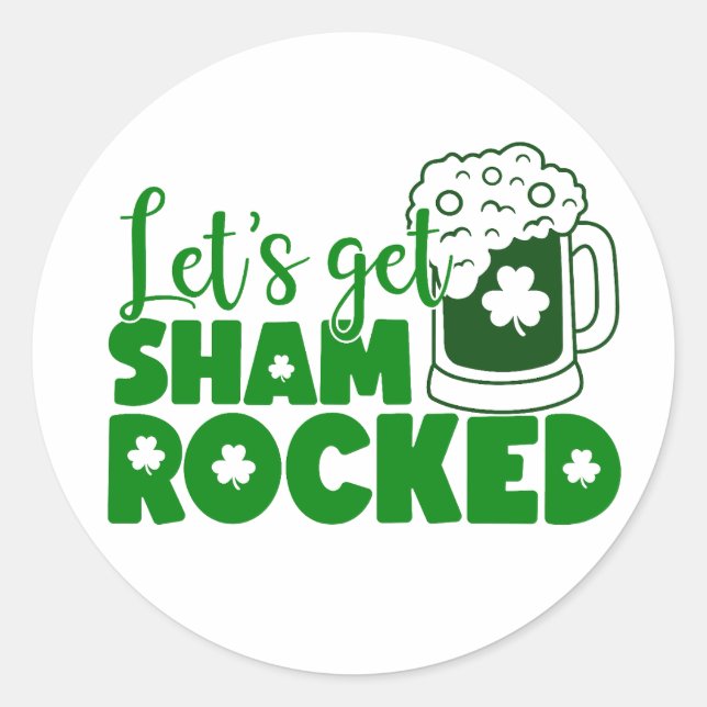 Let’s Get Shamrocked 🍀🍻 Classic Round Sticker (Front)