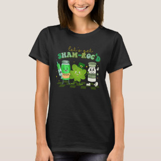 Let s Get Shamrocked Pharmacy Tech Lucky Nurse St  T-Shirt