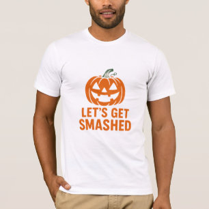 Let’s Get Smashed Funny Halloween Pumpkin T-Shi T-Shirt