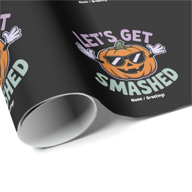 Let’s Get Smashed Funny Pumpkin Costume Halloween  Wrapping Paper (Roll Corner)
