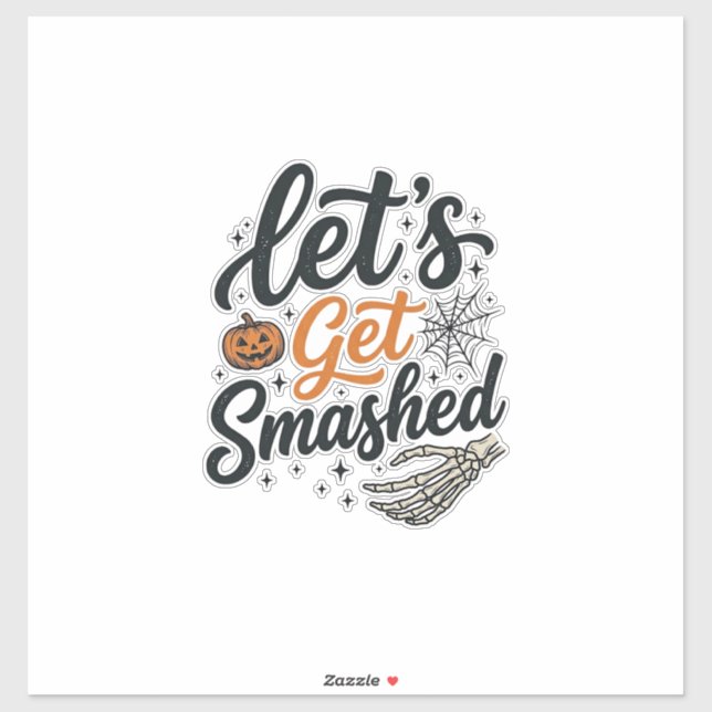 Let’s Get Smashed Halloween Pumpkin (Sheet)