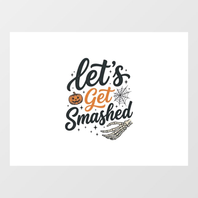 Let’s Get Smashed Halloween Pumpkin (Sheet)
