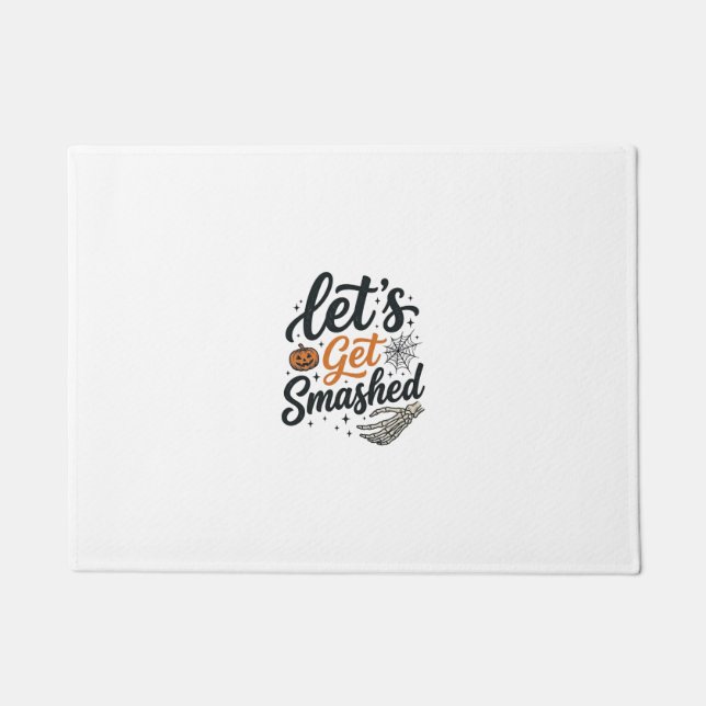 Let’s Get Smashed Halloween Pumpkin Doormat (Front)
