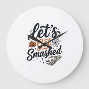 Let’s Get Smashed Halloween Pumpkin Large Clock