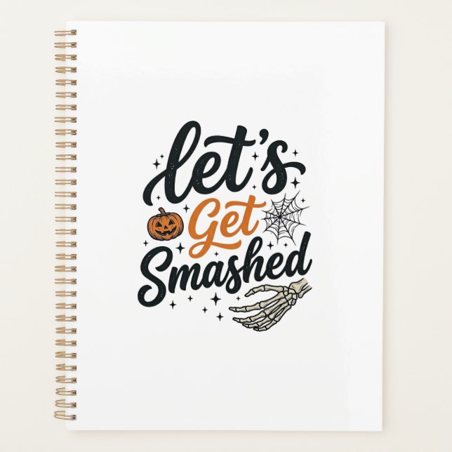 Let’s Get Smashed Halloween Pumpkin Planner (Front)
