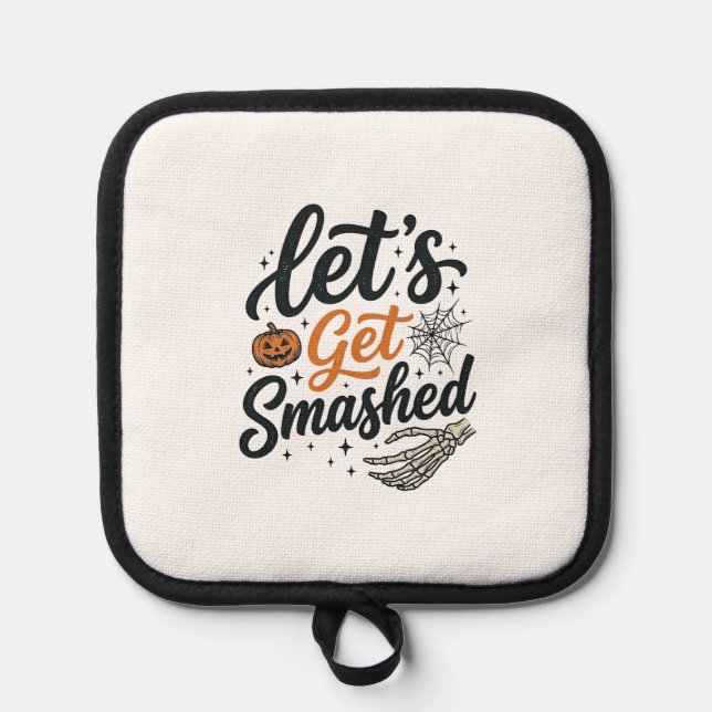 Let’s Get Smashed Halloween Pumpkin Pot Holder (Front)