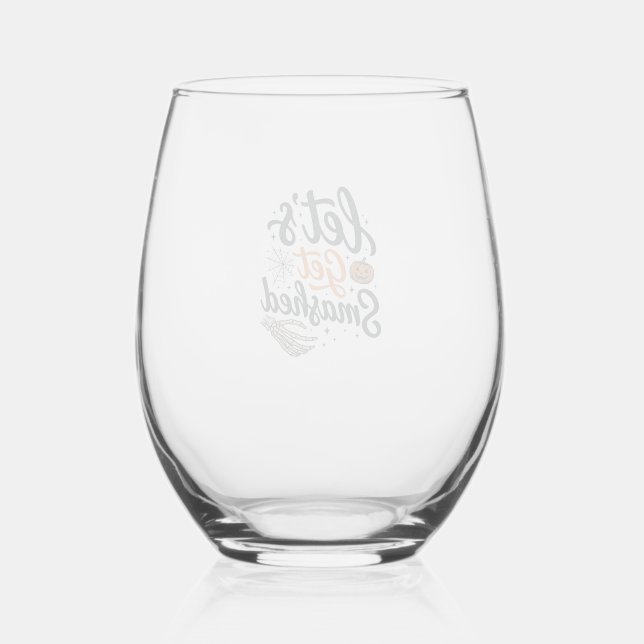 Let’s Get Smashed Halloween Pumpkin Stemless Wine Glass (Front)