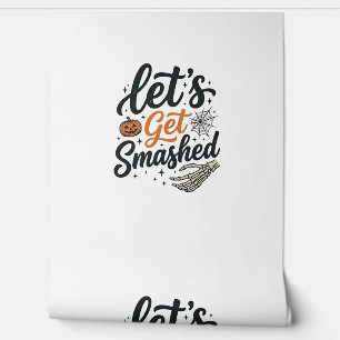 Let’s Get Smashed Halloween Pumpkin Wallpaper