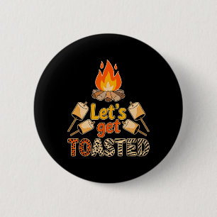Let’s Get Toasted Funny Marshmallow Campfire Campi 6 Cm Round Badge