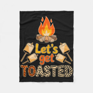 Let’s Get Toasted Funny Marshmallow Campfire Campi Fleece Blanket