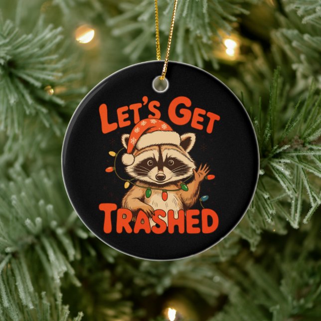 Let’s Get Trashed Christmas Racoon Feral Xmas Ceramic Ornament (Tree)