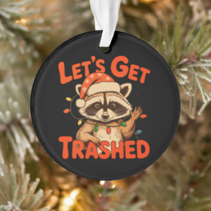Let’s Get Trashed Christmas Racoon Feral Xmas Ornament