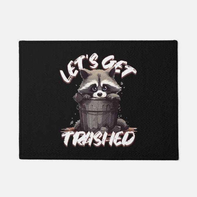Let’s Get Trashed Doormat (Front)