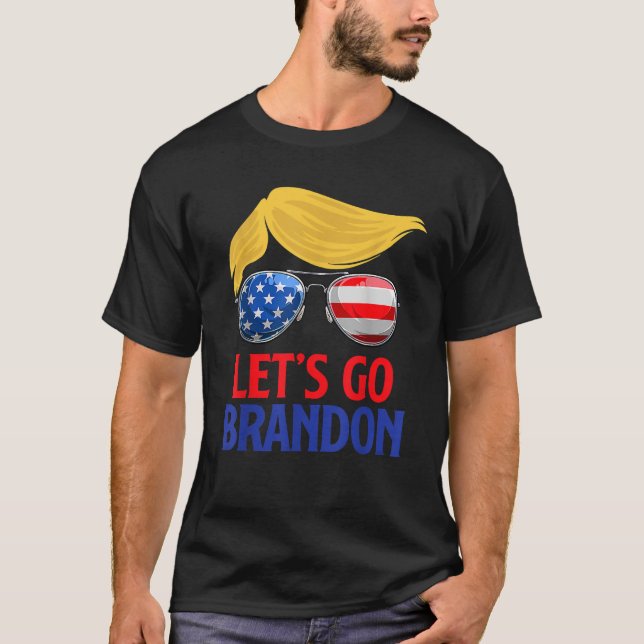 Let s Go Brandon Lets Go Brandon Trump America Fla T-Shirt (Front)