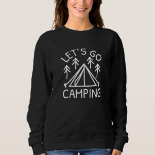 Let’s Go Camping Sweatshirt