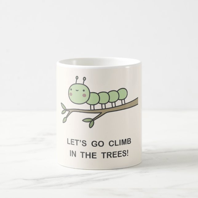 Let’s Go Climb In The Trees! Coffee Mug (Center)