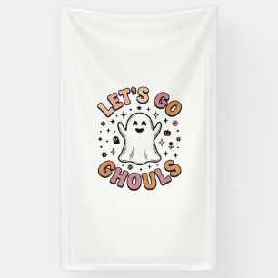 Let’s Go Ghouls Cute Halloween Ghost Banner