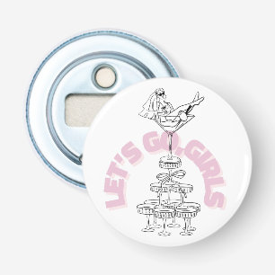 Let’s Go Girls Bachelorette Design Bride Bottle Opener