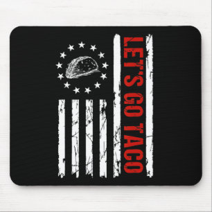 Let’s Go Taco – Always Chickens Out Funny Food Men Mouse Pad