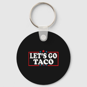 Let’s Go Taco Always Chickens Out Funny Food Pun Q Key Ring