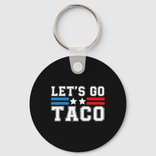 Let’s Go Taco Someone Always Chickens Out Funny Qu Key Ring