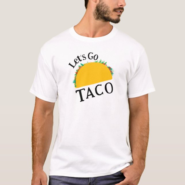 Let’s Go TACO T-Shirt (Front)