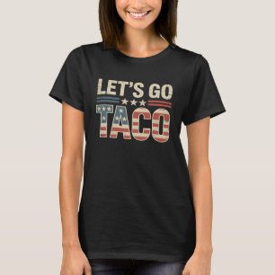 Let’s Go Taco Vintage Usa Patriotic Funny July 4th T-Shirt