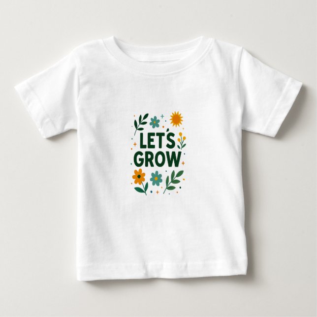 Let’s Grow – Nature Inspired Positive Design Baby T-Shirt (Front)