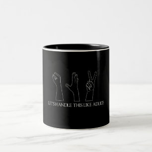 Let’s Handle This Like Adults Two-Tone Coffee Mug
