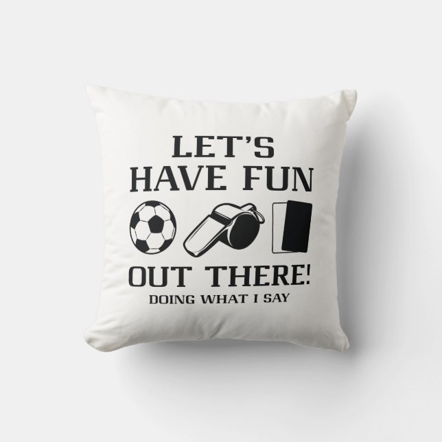 Let’s Have Fun Out There Cushion (Front)