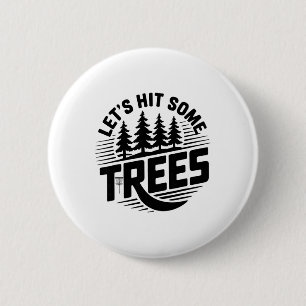 Let’s Hit Some Trees Disc Golf Nature Frisbee Spor 6 Cm Round Badge