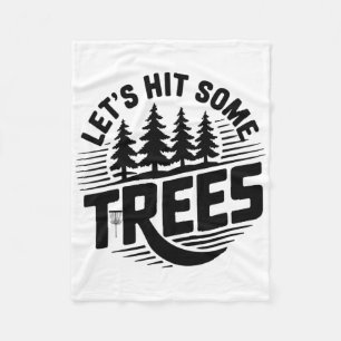 Let’s Hit Some Trees Disc Golf Nature Frisbee Spor Fleece Blanket