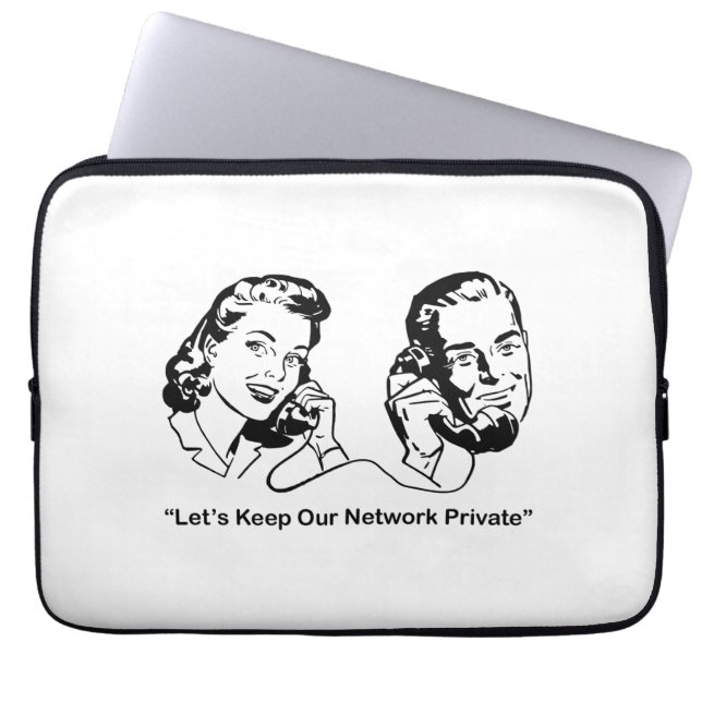 Let’s Keep Our Network Private Humourous Tech Laptop Sleeve (Front)