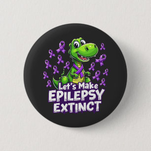 Let’s Make Epilepsy Extinct Awareness Dinosaurs 6 Cm Round Badge