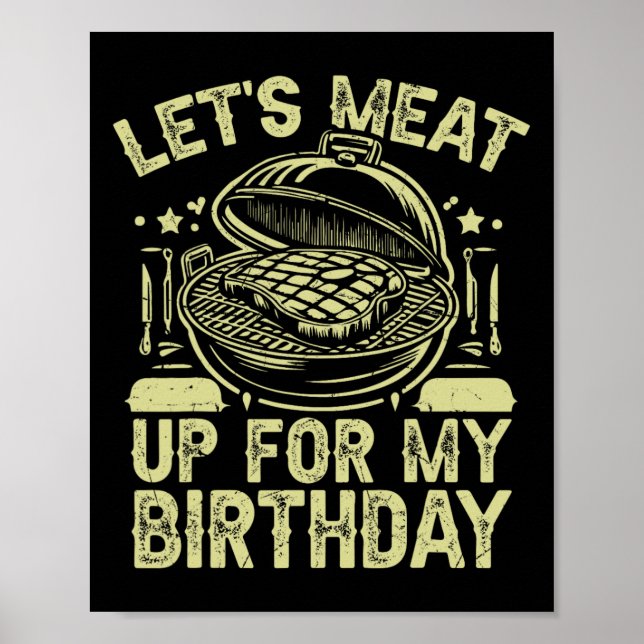 Let’s Meat Up For My Birthday Bbq Party  Poster (Front)