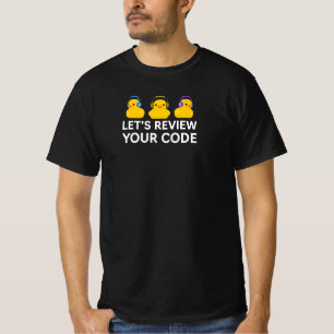 Let’s Review Your Code Funny Rubber Duck Debugging T-Shirt