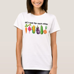 let`s root for each other T-Shirt