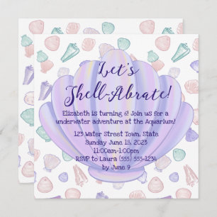 Let’s Shellabrate Seashell Under the Sea Birthday  Invitation