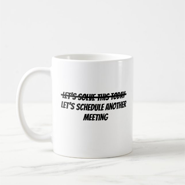 Let’s solve this today coffee mug (Left)