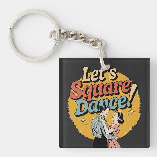 Let’s Square Dance Retro Square dancing gift  Key Ring (Front)