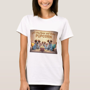 Let’s Stay Home and Order Pupcorn Cartoon dogs T-Shirt
