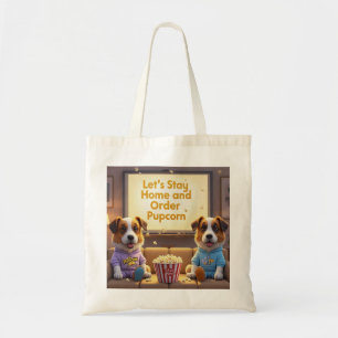 Let’s Stay Home and Order Pupcorn Cartoon dogs Tote Bag