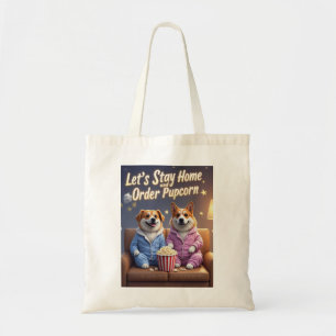 Let’s Stay Home and Order Pupcorn Cartoon dogs  Tote Bag
