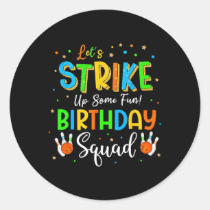 Let’s Strike Up Some Fun! Birthday Squad Crew Bowl Classic Round Sticker