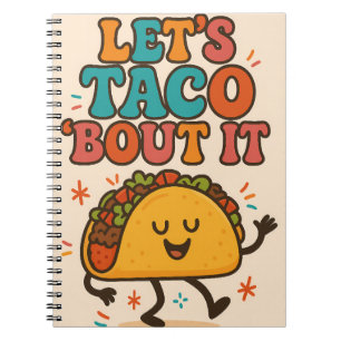 Let’s Taco ’Bout It Notebook
