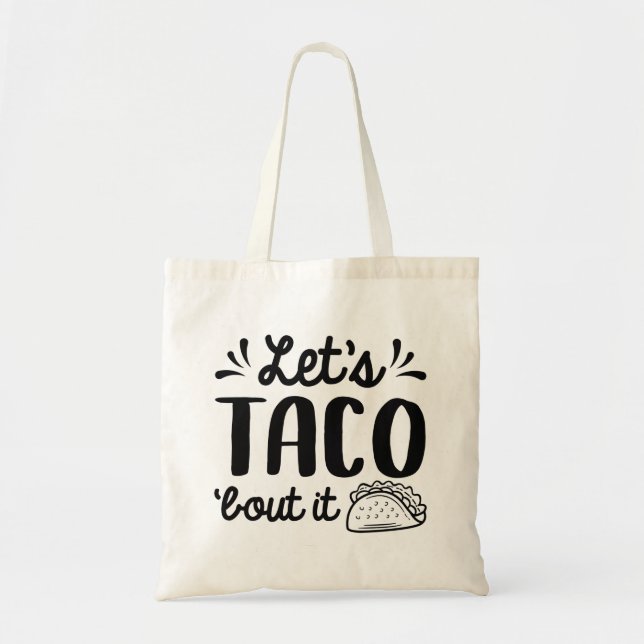 Let’s Taco ‘Bout It Tote Bag (Front)
