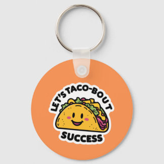 Let’s Taco-Bout Success – Cute Motivational Key Ring